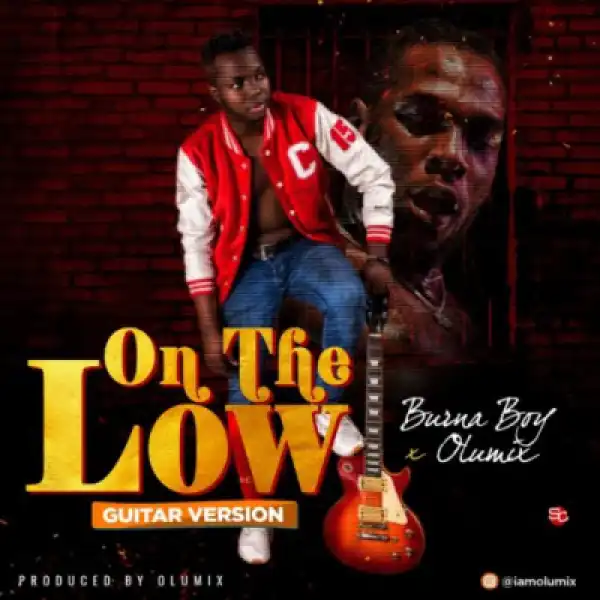 Burna Boy - On The Low (Guitar Cover) ft. Olumix